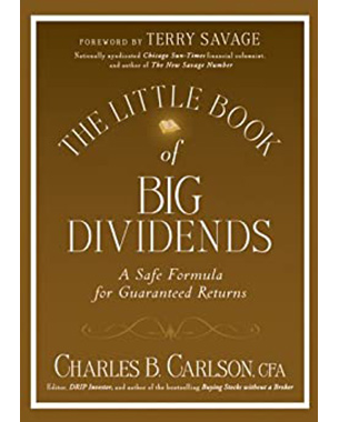 The Little Book of Big Dividends: A Safe Formula for Guaranteed Returns 
