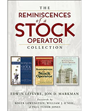 The Reminiscences of a Stock Operator Collection: The Classic Book