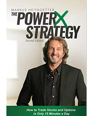 The PowerX Strategy: How to Trade Stocks and Options in Only 15 Minutes a Day
