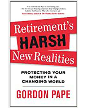 Retirement's Harsh New Realities: Protecting Your Money In A Changing World
