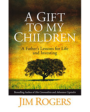 A Gift to my Children: A Father's Lessons for Life and Investing