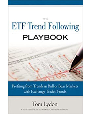 ETF Trend Following Playbook, The: Profiting from Trends in Bull or Bear Markets with Exchange Traded Funds