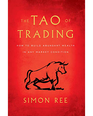 The Tao of Trading: How to Build Abundant Wealth in Any Market Condition