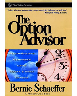 The Option Advisor: Wealth-Building Techniques Using Equity & Index Options