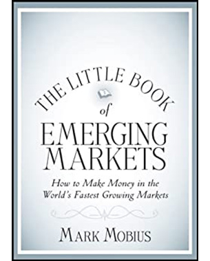 The Little Book of Emerging Markets: How To Make Money in the World's Fastest Growing Markets