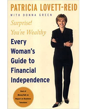 Surprise! You're Wealthy: Every Woman's Guide to Financial Independence